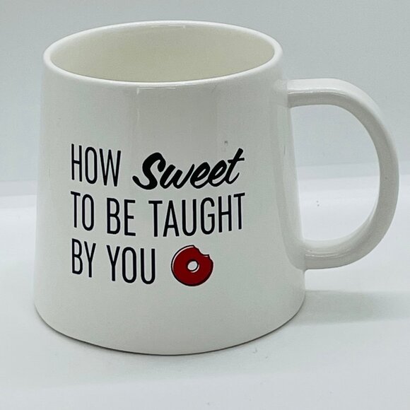 Tim Hortons 2023 Coffee Mug; Teacher ~ "How Sweet To Be Taught By You" - Picture 1 of 4